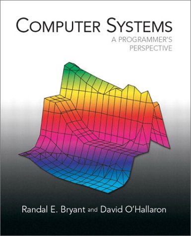 Computer Systems: A Programmer’s Perspective